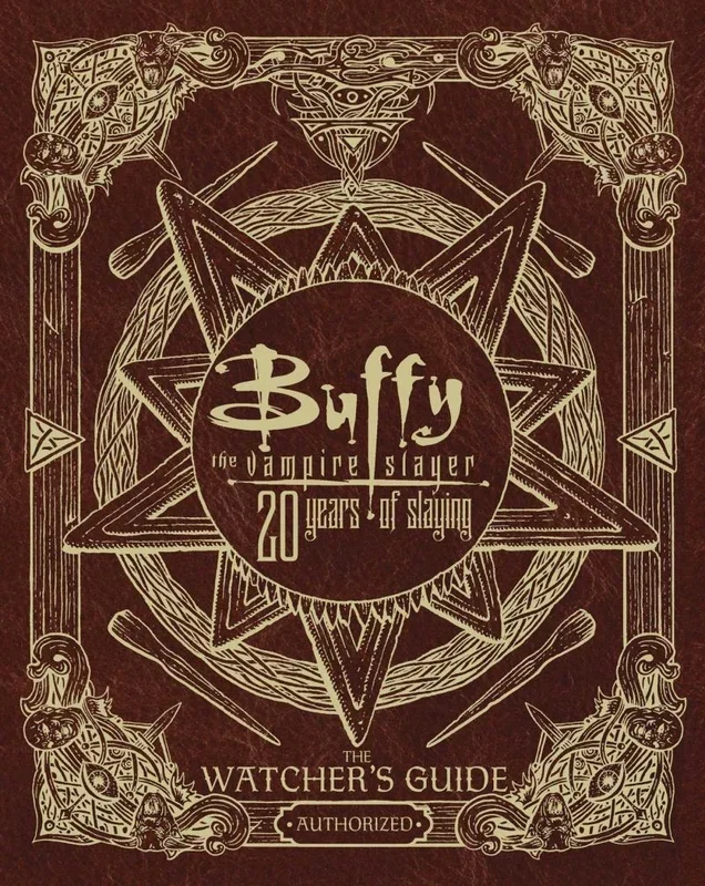 Buffy the vampire slayer 20 years slaying hc: The Watcher’s Guide Authorized