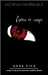 CANTICO DE SANGRE: CRONICAS VAMPIRICAS X (BEST SELLER ZETA BOLSILLO)