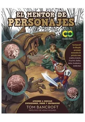 El mentor de personajes. Aprende a dibujar expresiones, poses y escenarios para dar vida a tus personajes (ESPACIO DE DISEÑO)