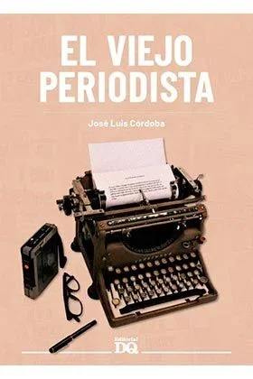 El Viejo Periodista (SIN COLECCION)
