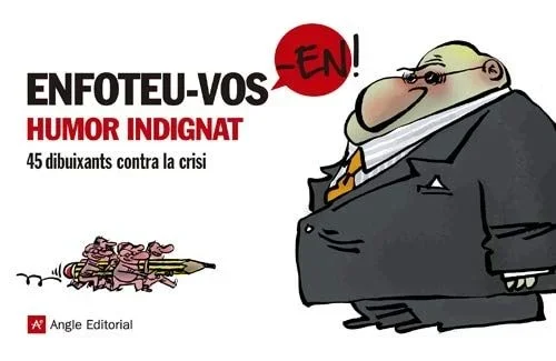 Enfoteu-vos-en!: Humor indignat. 45 dibuixants contra la crisi: 15