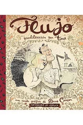 FLUJO. PREDILECCION POR TINA ( RÚSTICA ) (NOVELA GRAFICA DELIRIO GRAFICO)