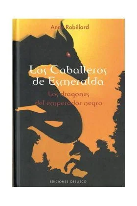Los caballeros de Esmeralda, T. II: Los dragones del emperador negro (NARRATIVA)