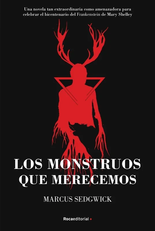 Los monstruos que merecemos (Roca Juvenil)
