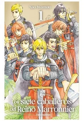 LOS SIETE CABALLEROS DEL REINO MARRONNIER 1 (LOS 7 CABALLEROS DEL REINO MARRONNIER)