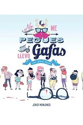 No Me Pegues Que Llevo Gafas (¡Caramba!)