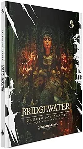 Shadowlands Ediciones – Bridgewater: Muerto por Dentro – Juego de rol en Español
