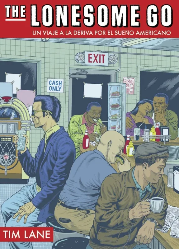 The Lonesome Go: Un viaje a la deriva por el sueño americano (Cómic | Novela gráfica)